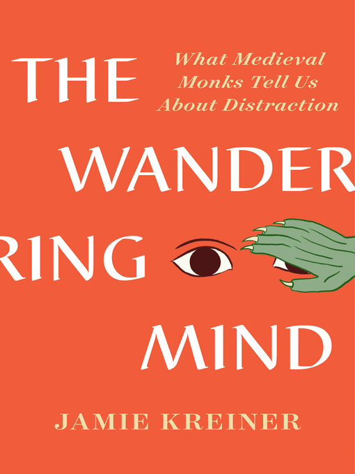 Title details for The Wandering Mind by Jamie Kreiner - Available
